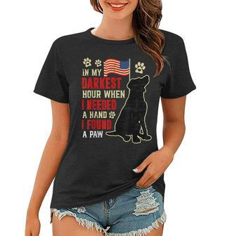In My Darkest Hour I Reached For A Hand Found A Paw Women T-shirt - Thegiftio UK
