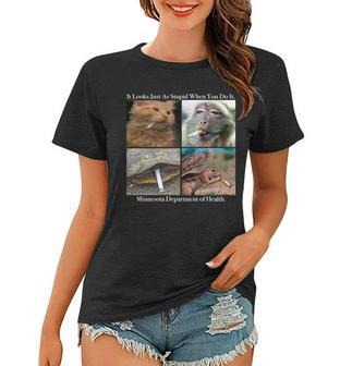 It Looks Just As Stupid When You Do It Women T-shirt - Monsterry