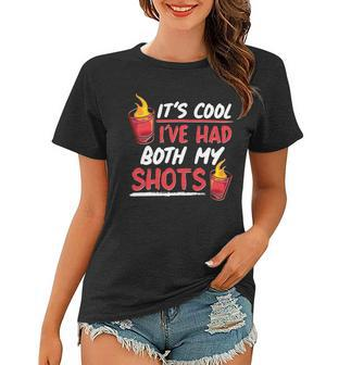 Its Cool Ive Had Both My Shots Flaming Drinks Tshirt Women T-shirt - Monsterry