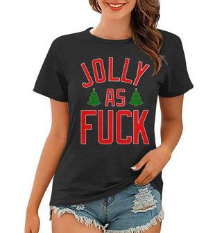 Jolly Af Funny Christmas Tshirt Women T-shirt - Monsterry