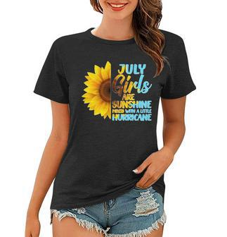 July Girls Are Sunshine Mixed With A Little Hurricane Women T-shirt - Monsterry