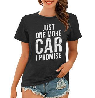 Just One More Car I Promise Tshirt Women T-shirt - Monsterry AU