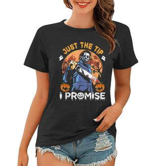 Just The Tip I Promise Horror Halloween Graphic Design Printed Casual Daily Basic Women T-shirt - Thegiftio UK