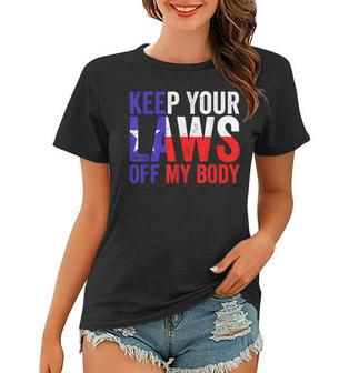 Keep Your Laws Off My Body Pro Abortion Rights Feminist Women T-shirt - Seseable