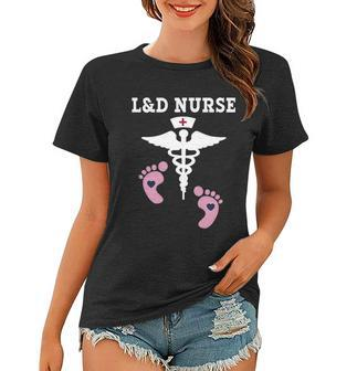 L And D Labor And Delivery Nurse Gift Women T-shirt - Thegiftio UK