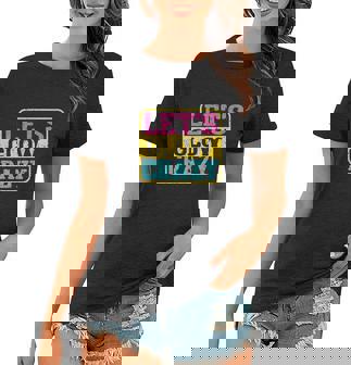Lets Glow Crazy Party Glow Birthday Party Graphic Design Printed Casual Daily Basic V4 Women T-shirt - Thegiftio UK