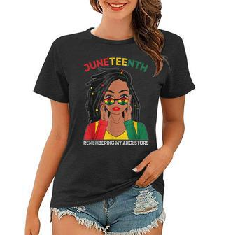 Locd Hair Black Woman Remebering My Ancestors Junenth Women T-shirt - Thegiftio UK