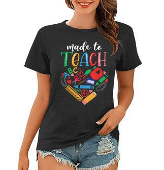 Made To Teach Design Cute Graphic For Men Women Teacher Women T-shirt - Thegiftio UK
