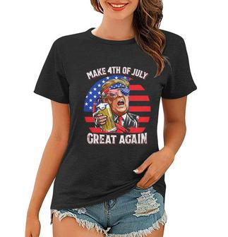 Make 4Th Of July Great Again Trump Ing Beer Patriotic Cool Gift Women T-shirt - Monsterry UK