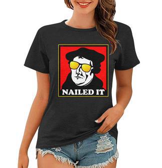 Martin Luther Nailed It Shades Women T-shirt - Monsterry DE