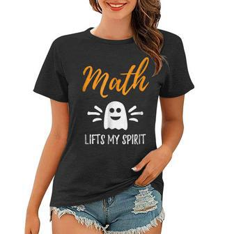 Math Lifts My Spirit School Teacher Halloween Gift Women T-shirt - Thegiftio UK