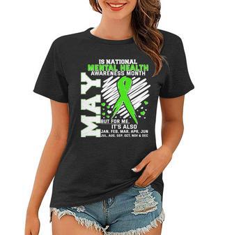 Mental Health Awareness Month Is All Year Long Women T-shirt - Monsterry AU