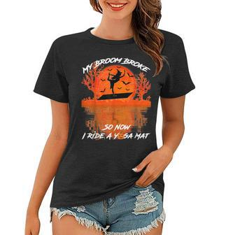 My Broom Broke So Now I Ride A Yoga Mat Halloween Witch Women T-shirt - Seseable