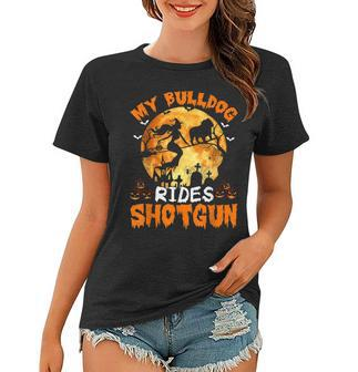 My Bulldog Dog Rides Shotgun Witch Halloween Women T-shirt - Seseable