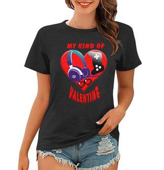 My Kind Of Valentine Gamer Women T-shirt - Monsterry DE