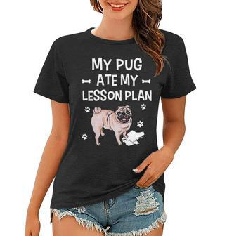 My Pug Dog Ate My Lesson Plan Pawprint Teacher Women T-shirt - Thegiftio UK