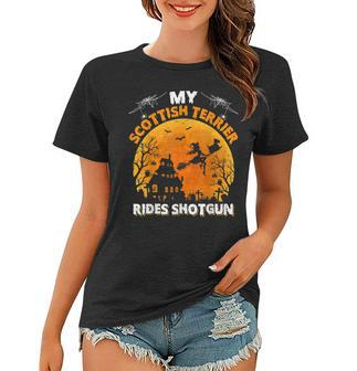 My Scottish Terrier Rides Shotgun Scottish Terrier Halloween Women T-shirt - Seseable