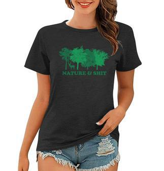 Nature And Shit Women T-shirt - Monsterry