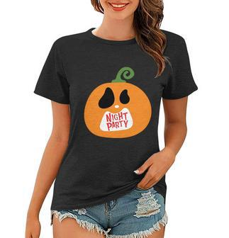 Night Party Pumpkin Halloween Quote V3 Women T-shirt - Monsterry