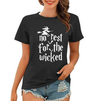 No Rest For The Wicked Halloween Quote Women T-shirt - Monsterry CA