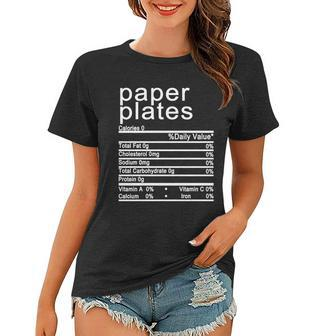 Paper Plates Nutrition Facts Label Women T-shirt - Monsterry CA
