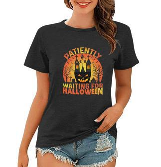 Patiently Spend All Year Waiting For Halloween Women T-shirt - Seseable