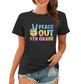 Peace Out 5Th Grade 2022 Graduate Happy Last Day Of School Funny Gift Women T-shirt - Monsterry DE