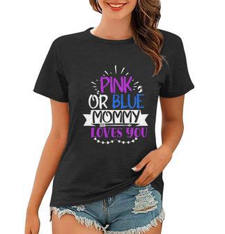 Pregnancy Announcet Pink Or Blue Mommy Loves You Cute Gift Women T-shirt - Monsterry CA