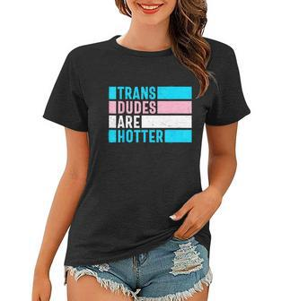 Pride Month Trans Are Hotter Lgbt Women T-shirt - Monsterry