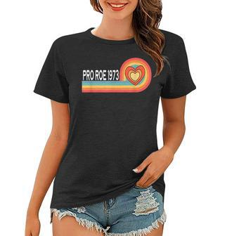 Pro Roe 1973 - Heart Rainbow Feminism Womens Rights Choice Women T-shirt - Seseable