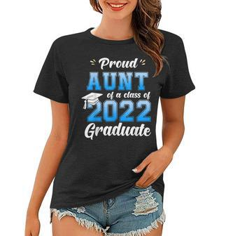 Proud Aunt Of A Class Of 2022 Senior Graduate Graduation Women T-shirt - Thegiftio UK