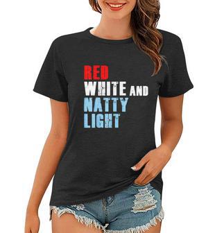 Red White & Nattylight For Mens Womens 4Th Of July Women T-shirt - Monsterry CA