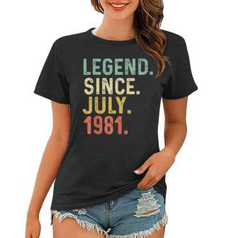 Retro Vintage Legend Epic Since July 1981 Birthday Women T-shirt - Seseable