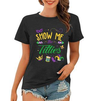 Show Me The Titties Funny Mardi Gras Women T-shirt - Thegiftio UK