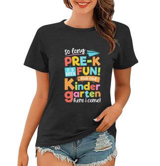 So Long Prek Kindergarten Here I Come Funny School Women T-shirt - Monsterry AU