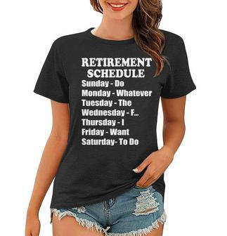 Special Retiree Gift - Funny Retirement Schedule Tshirt Women T-shirt - Monsterry