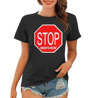 Stop Snitching Snitchin Tshirt Women T-shirt - Monsterry AU