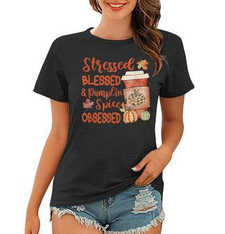 Stressed Blessed And Pumpkin Spice Obsessed Fall Autumn Love Women T-shirt - Thegiftio UK