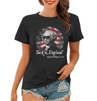 Suck It England Funny 4Th Of July George Washington Women T-shirt - Monsterry DE