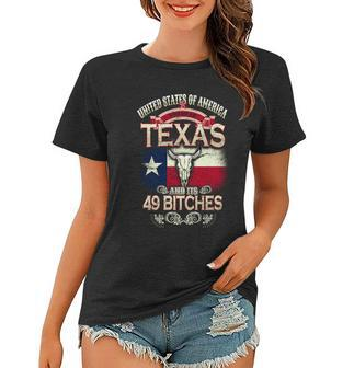 Texas And Its 49 Bitches Tshirt Women T-shirt - Monsterry