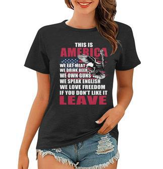 This Is America If You Dont Like It Leave Women T-shirt - Monsterry