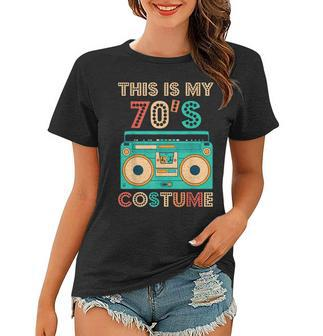 This Is My 70S Costume 1970S Retro Vintage 70S Party Women T-shirt - Thegiftio UK