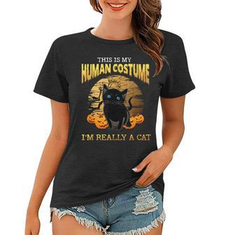 This Is My Human Costume Im Really A Cat Black Halloween Women T-shirt - Seseable