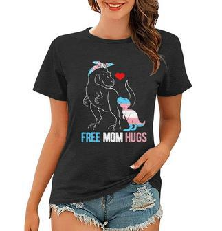 Trans Free Mom Hugs Dinosaur Rex Mama Transgender Pride Gift Women T-shirt - Monsterry