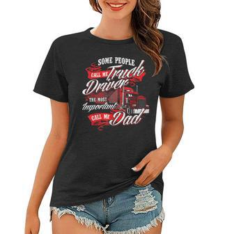 Trucker Truck Driver Dad Trucker Trucking Semi Truck Driver Women T-shirt - Seseable