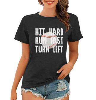 Vintage Hit Hard Run Fast Turn Left Baseball Funny Sport Gift Women T-shirt - Monsterry UK