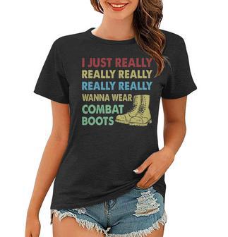 Wanna Wear Combat Boots Women T-shirt - Monsterry