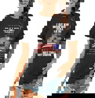 We Dont Know Them All But We Owe Them All V2 Women T-shirt - Thegiftio UK