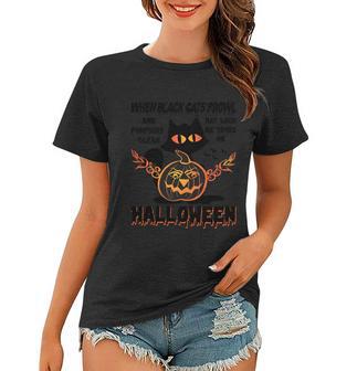 When Black Cats Prowe And Pumpkin Glean May Luck Be Yours On Halloween Women T-shirt - Monsterry DE