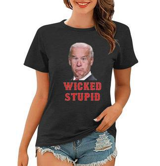 Wicked Stupid Funny Joe Biden Boston Women T-shirt - Monsterry